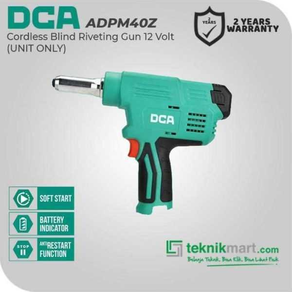 DCA ADPM40Z CORDLESS BLIND RIVETING GUN 12VOLT (UNIT ONLY)