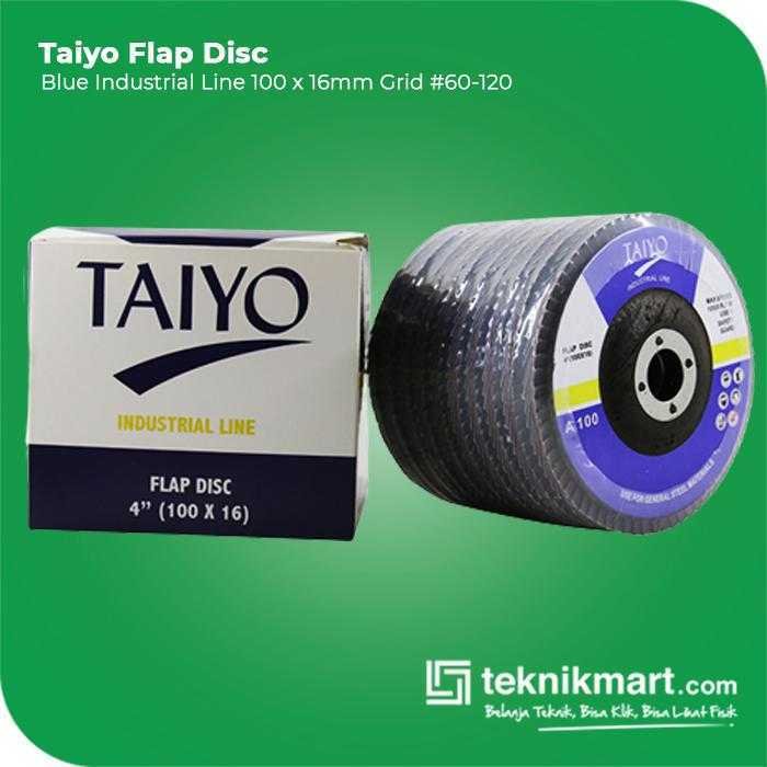 TAIYO FLAP DISC INDUSTRIAL BLUE LINE GRID #240 100X16MM