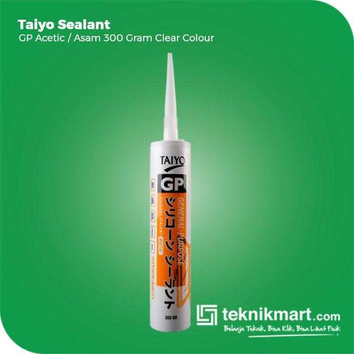 TAIYO GP SEALANT ACETIC / ASAM CLEAR COLOUR 300 GRAM
