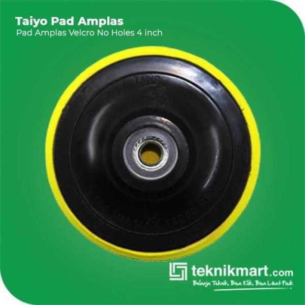 TAIYO PAD AMPLAS VELCRO NO HOLES 4"
